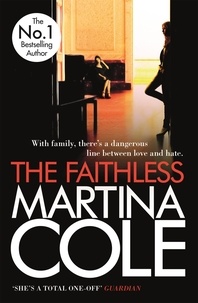 Martina Cole - The Faithless - A dark thriller of intrigue and murder.