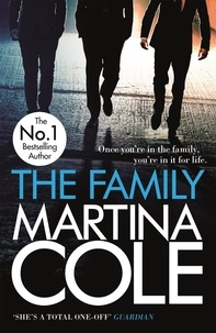 Martina Cole - The Family - A dark thriller of loyalty, crime and corruption.