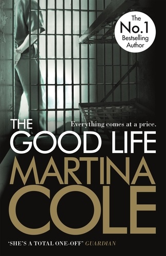 The Good Life. A powerful crime thriller about a deadly love