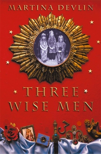 Martina Devlin - Three Wise Men.