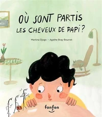 Ou sont partis les cheveux de papi ?