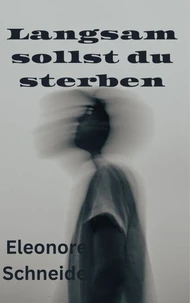 Langsam sollst du sterben
