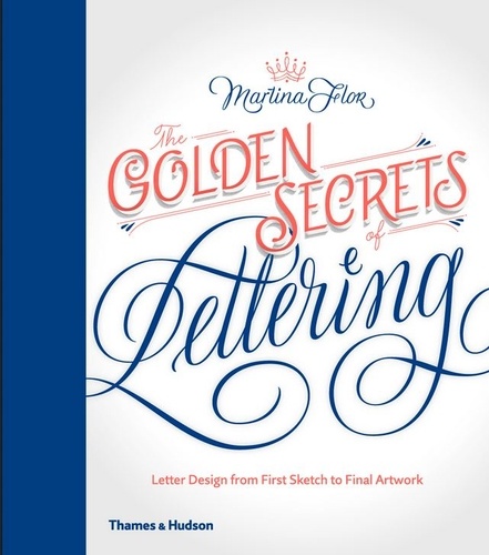 Martina Flor - The golden secrets of lettering.