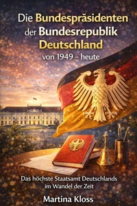 Die Bundespräsidenten der Bundesrepublik Deutschland von 1949 – heute (Frank-Walter Steinmeier)