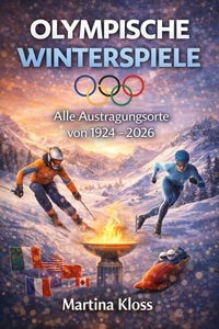 OLYMPISCHE WINTERSPIELE - Alle Austragungsort von 1924 – 2026