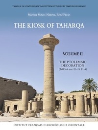 Martina Minas-Nerpel et René Preys - The Kiosk of Taharqa - Tome 2, The Ptolemaic Decoration.