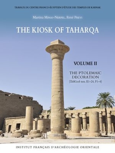 The Kiosk of Taharqa. Tome 2, The Ptolemaic Decoration