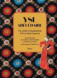 Martina Mondadori et Stephan Janson - YSL abécédaire - Vie, mode et inspirations d'Yves Saint Laurent.