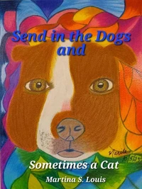 Send in the Dogs and Sometimes a Cat