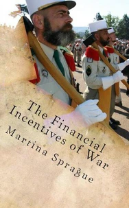 The Financial Incentives of War
