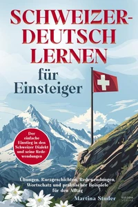 Schweizerdeutsch lernen für Anfänger