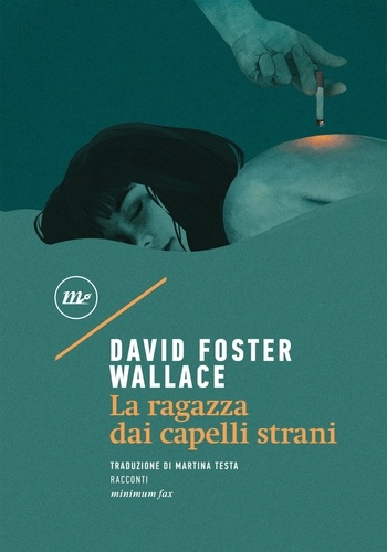 Martina Testa et David Foster Wallace - La ragazza dai capelli strani.
