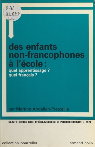 Des enfants non-francophones à l'école : quel apprentissage ? quel français ?