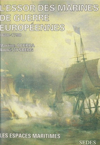 L'essor des marines de guerres européennes vers 1680, vers 1790