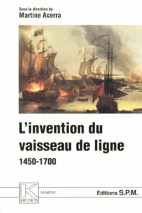 L'invention du vaisseau de ligne (1450-1700)