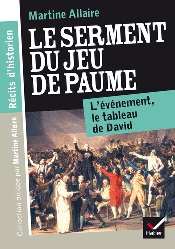 Martine Allaire - Le serment du jeu de paume - L'événement, la tableau de David.