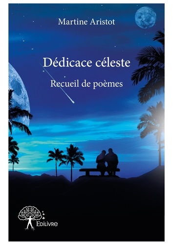 Dédicace céleste. Recueil de poèmes