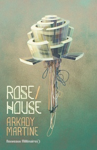 Martine Arkady - Rose/House.