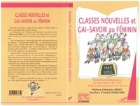 Martine Arnault - Classes nouvelles et gai-savoir au féminin - Expérience pédagogique au Lycée Balzac de Tours éclairée par onze parcours de vie.