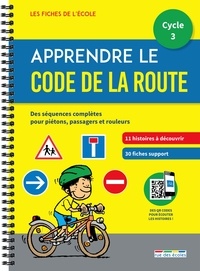 Martine Aussibel et Michelle Bourgeois - Apprendre le code de la route cycle 3.