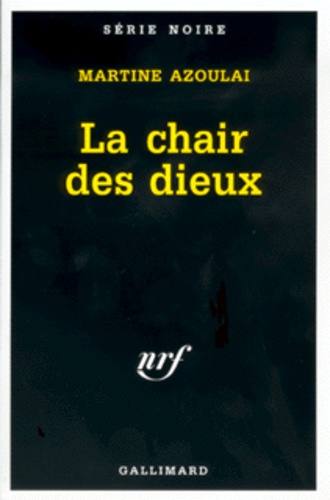 Martine Azoulai - La Chair Des Dieux.