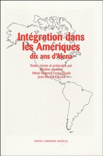 Intégration dans les Amériques - Dix ans d'Alena de Martine Azuelos - Livre  - Decitre