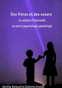 Des frères et des soeurs en Astro-Psycho-Généalogie