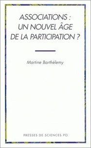 Martine Barthélemy - Associations, Un Nouvel Age De La Participation ?.