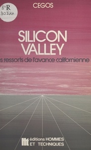 Martine Basset et  CEGOS - Silicon Valley : les ressorts de l'avance californienne.