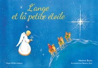 Martine Bazin et Armelle Joly - L'ange et la petite étoile.