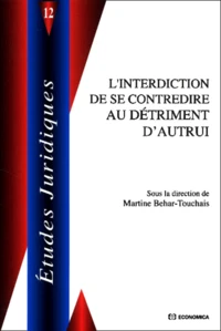 L'Interdiction De Se Contredire Au Detriment D'Autrui