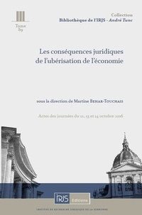 Martine Behar-Touchais - Les conséquences juridiques de l'ubérisation de l'économie - Actes des journées du 12, 13 et 14 octobre 2016.