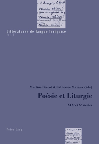 Martine Bercot - Poésie et Liturgie - XIXe-XXe siècles.