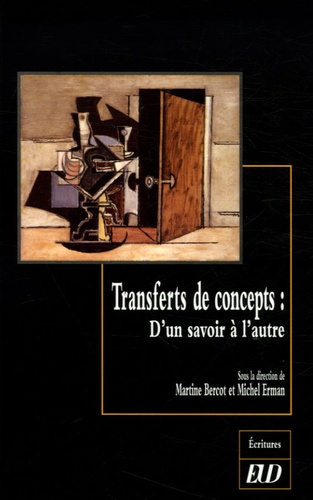 Martine Bercot et Michel Erman - Transferts de concepts : d'un savoir à l'autre.