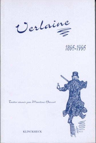 Martine Bercot - Verlaine, 1896-1996 - Actes du colloque international des 6-8 juin 1996.