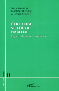 Etre logé, se loger, habiter