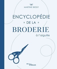 Martine Biessy - Encyclopédie de la broderie à l'aiguille.