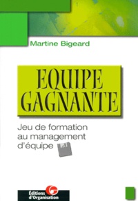 Martine Bigeard - Equipe gagnante - Jeu de formation au management d'équipe.