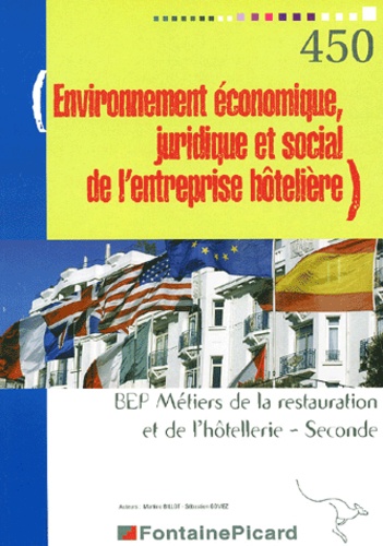 Martine Billot et Sébastien Gomez - Environnement économique, juridique et social de l'entreprise hôtelière 2e BEP restauration et hôtellerie.