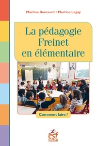 Livres électroniques gratuits à télécharger La pédagogie Freinet en élémentaire  - Comment faire ? PDF FB2 9782710139300 par Martine Boncourt, Martine Legay