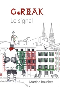 Martine Bouchet - Gordeak  : Le signal.