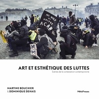 Martine Bouchier et Dominique dehais Dominique - Art et esthétique des luttes - Mouvements sociaux et imaginaires de la transition.