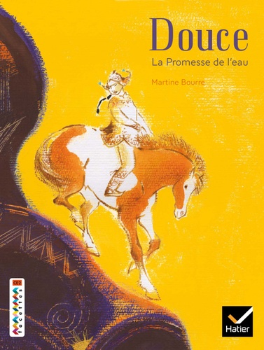 Martine Bourre - Douce - La promesse de l'eau, CE2-CM1.