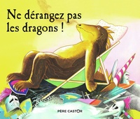 Martine Bourre - Ne dérangez pas les dragons !.