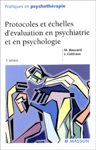 Martine Bouvard et Jean Cottraux - Protocoles et échelles d'évaluation en psychiatrie et en psychologie.