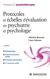 Martine Bouvard et Jean Cottraux - Protocoles et échelles d'évaluation en psychiatrie et psychologie.