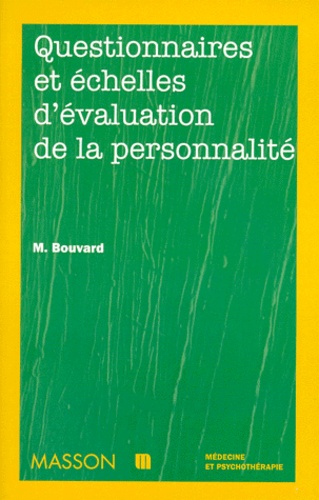 Martine Bouvard - Questionnaires et échelles d'évaluation de la personnalité.