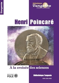 Martine Brilleaud - Henri Poincaré - A la croisée des sciences.