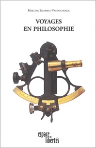 Martine Brimbert-Vandenhende - Voyages en philosophie. - Eléments de philosophie humaniste.