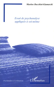 Essai de psychanalyse appliquée à soi-même